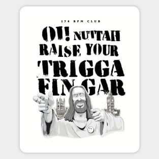 Oi Nuttah Raise Your Trigger Finger Sticker